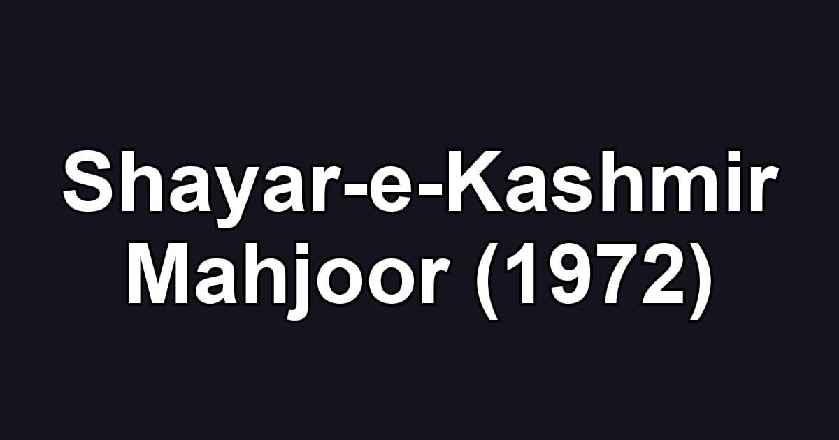 Shayar-e-Kashmir Mahjoor (1972)