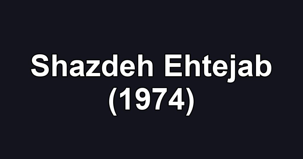 Shazdeh Ehtejab (1974)