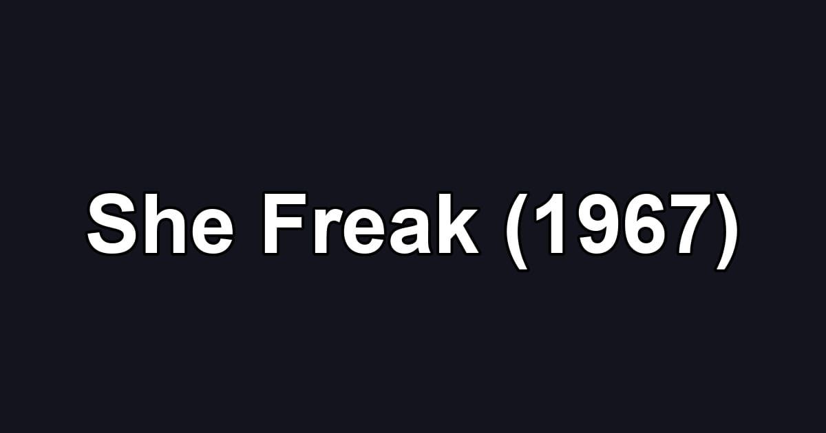 She Freak (1967)