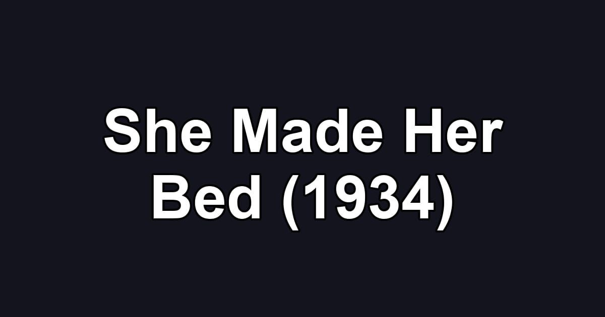 She Made Her Bed (1934)