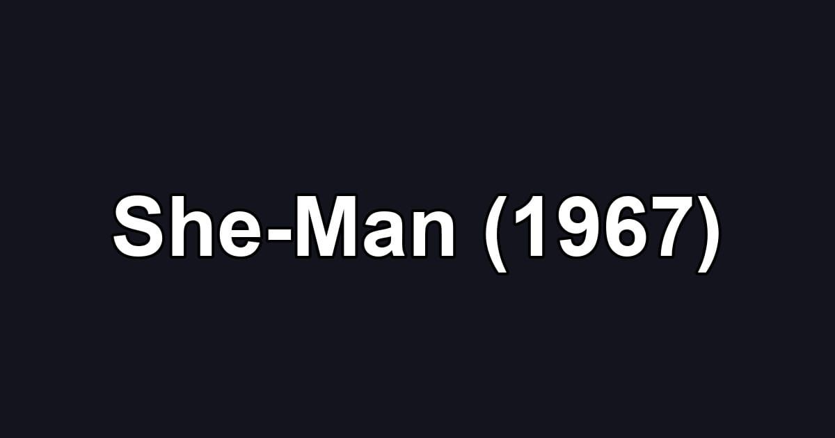 She-Man (1967)