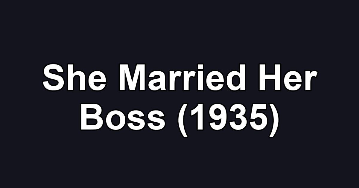 She Married Her Boss (1935)