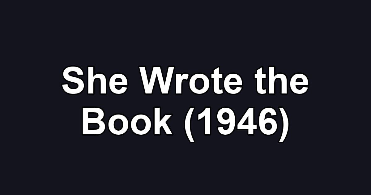 She Wrote the Book (1946)