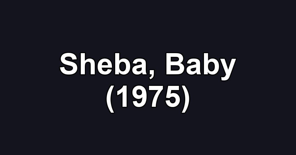 Sheba, Baby (1975)
