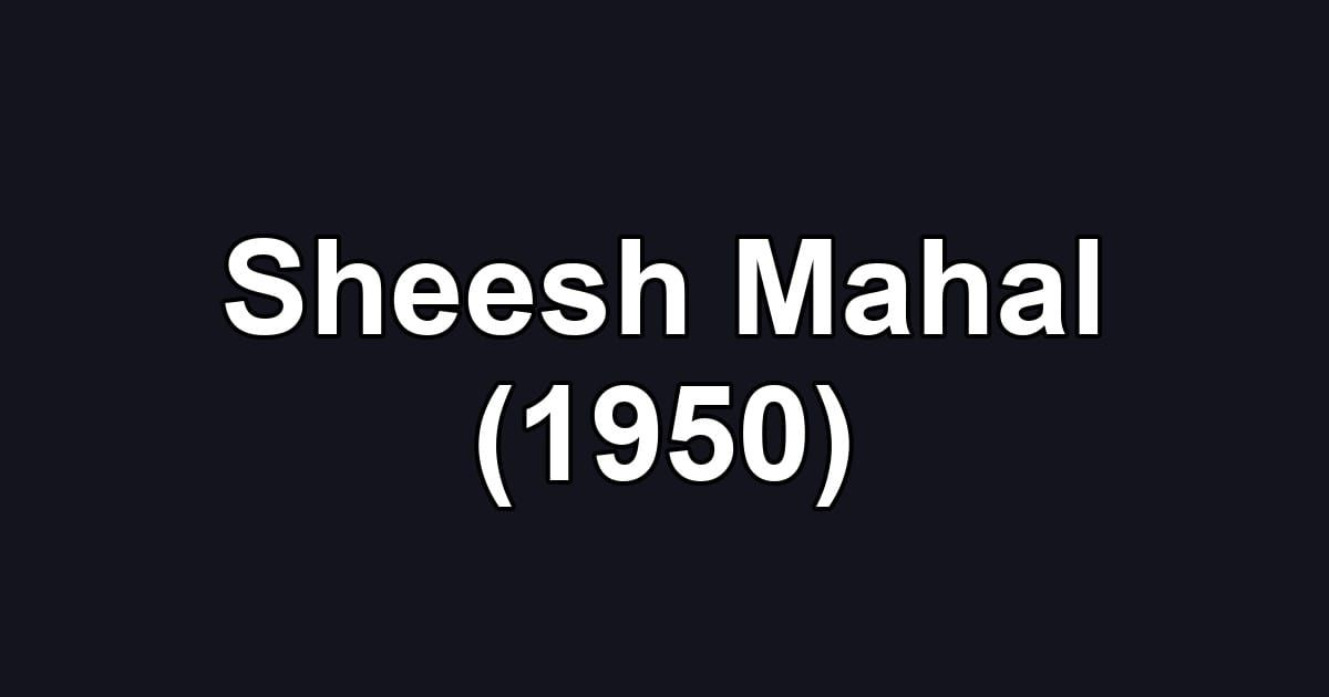 Sheesh Mahal (1950)