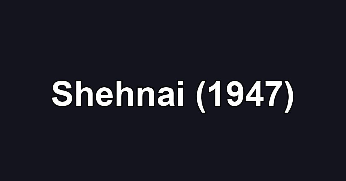 Shehnai (1947)