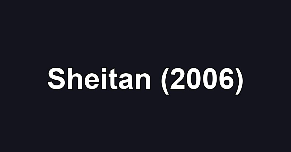 Sheitan (2006)