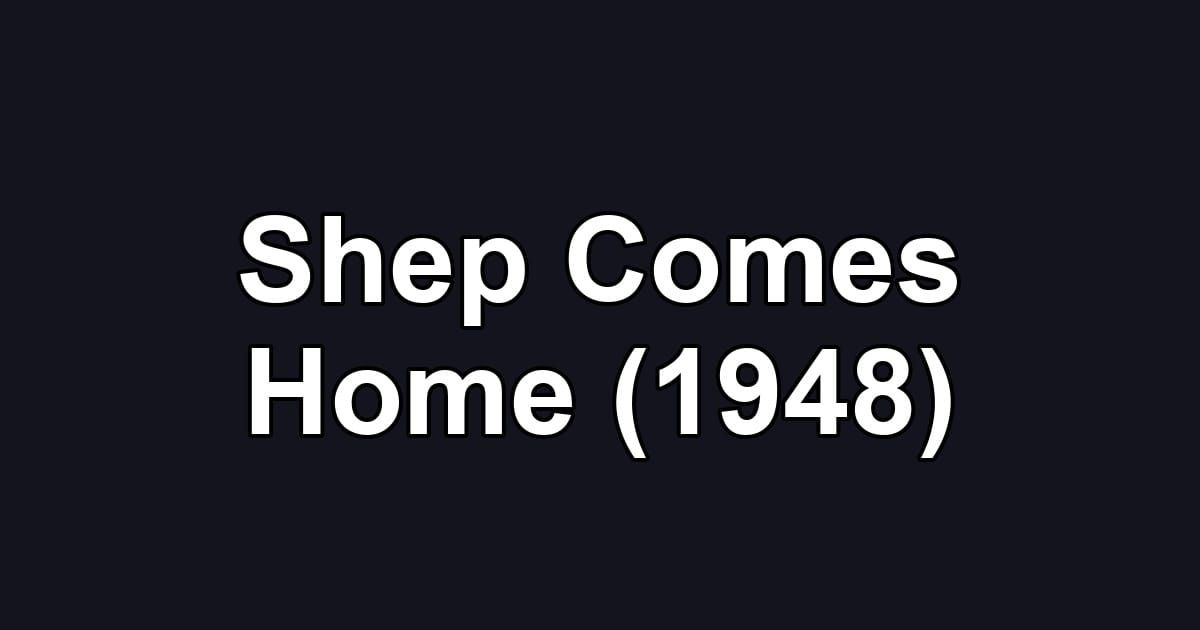 Shep Comes Home (1948)