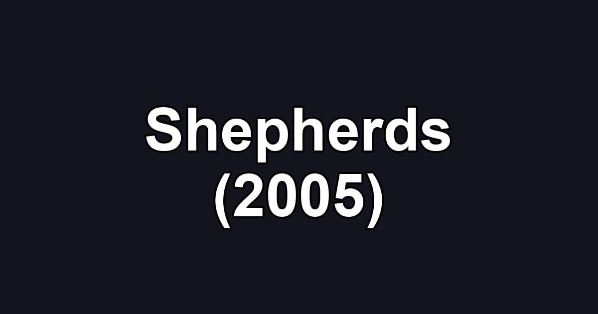 Shepherds (2005)