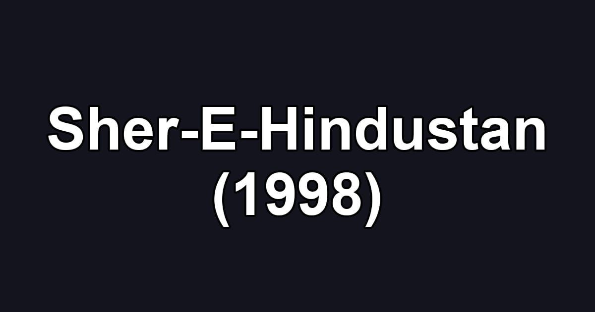 Sher-E-Hindustan (1998)