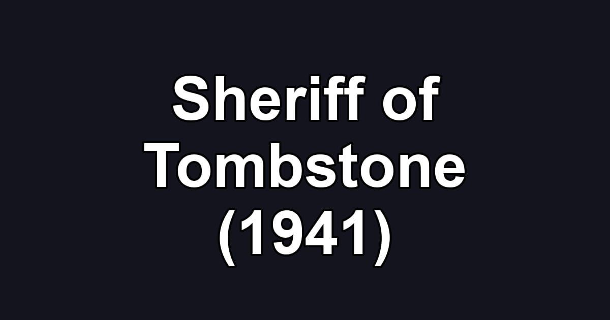Sheriff of Tombstone (1941)