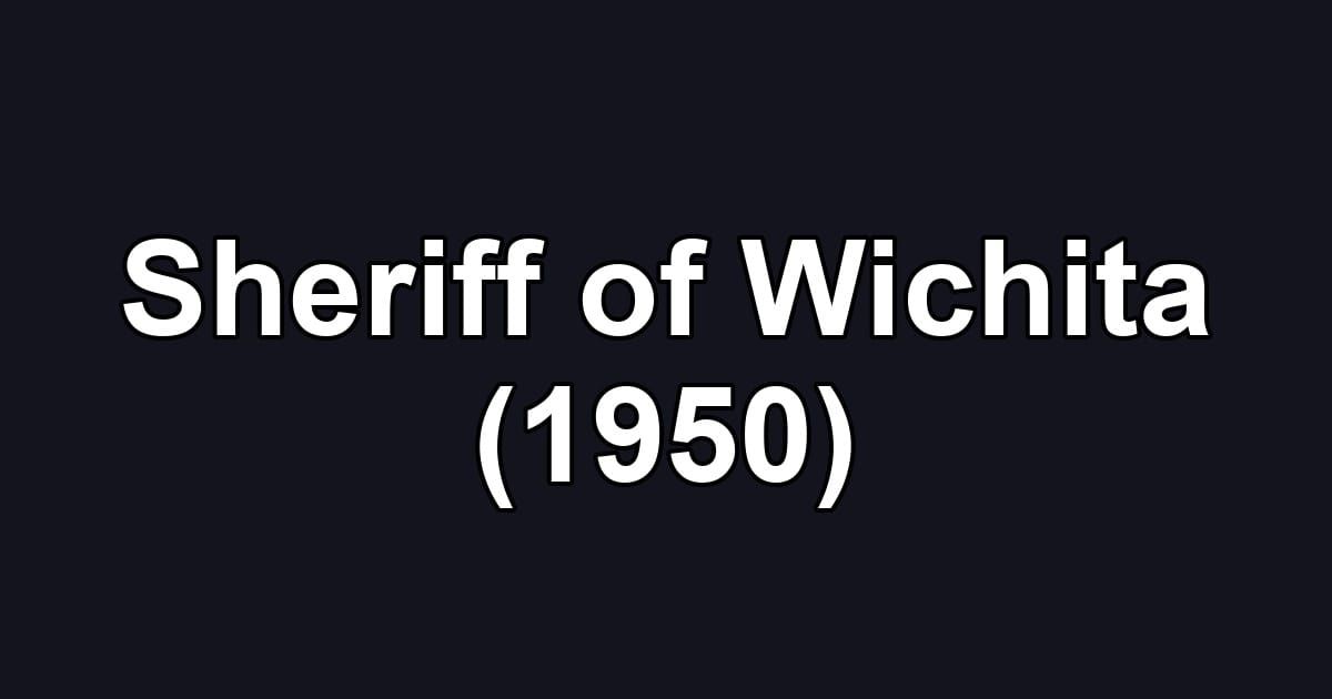 Sheriff of Wichita (1950)