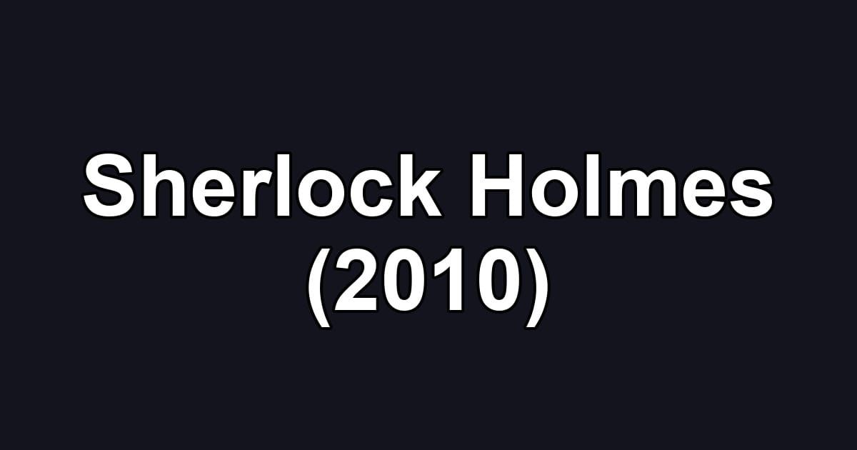 Sherlock Holmes (2010)