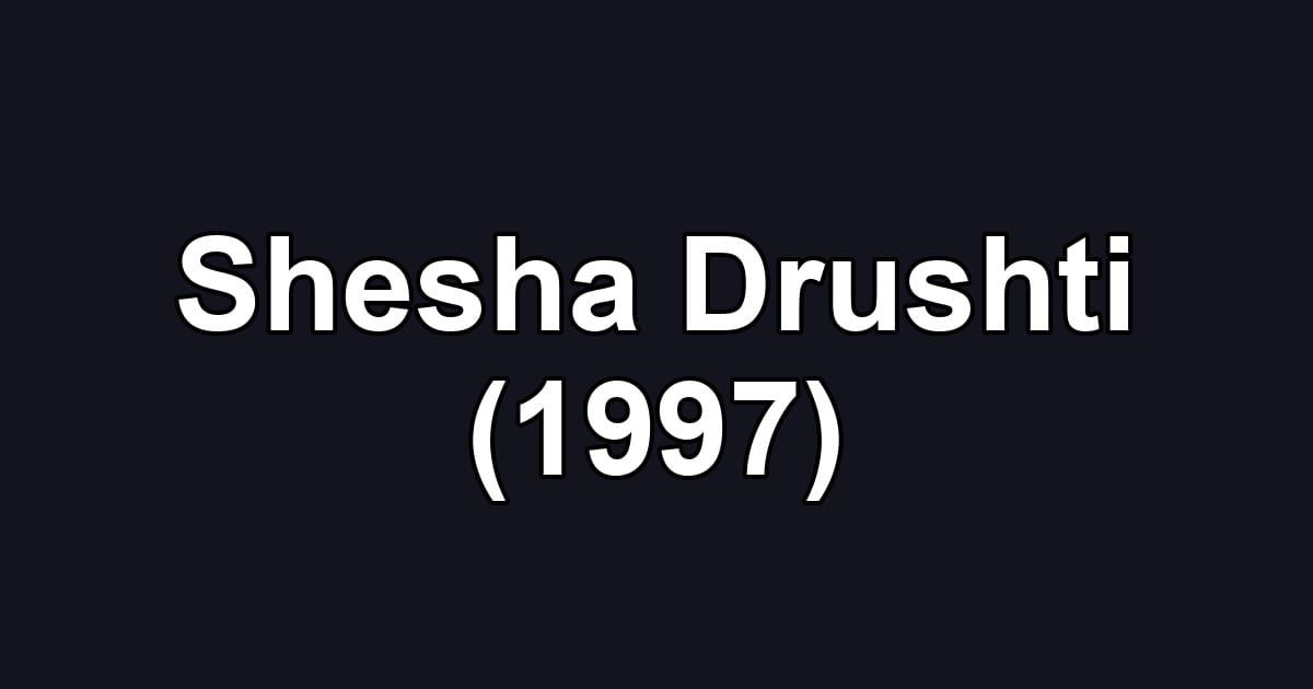 Shesha Drushti (1997)