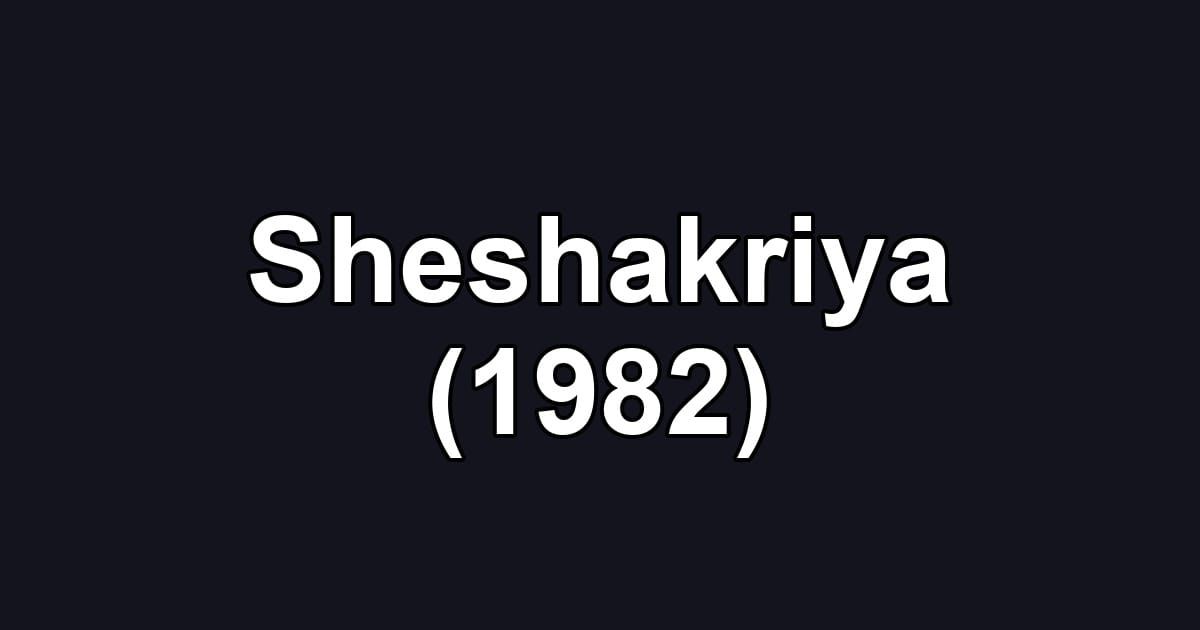 Sheshakriya (1982)