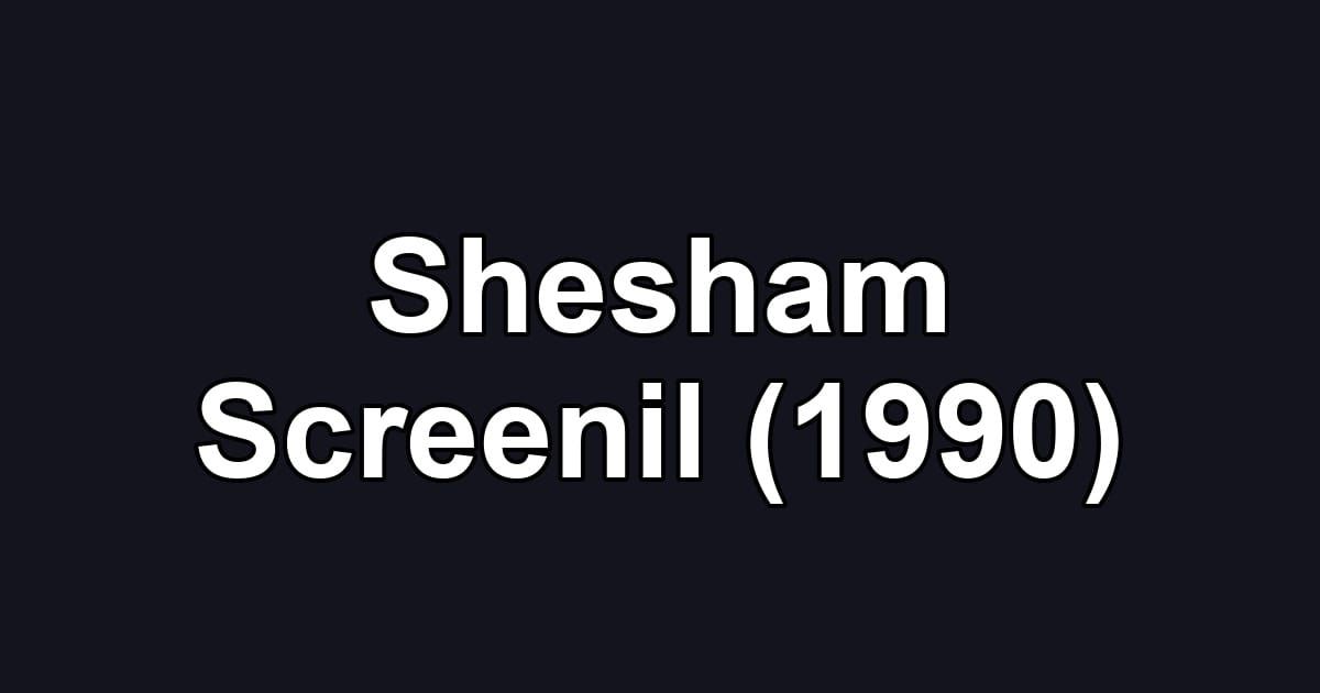 Shesham Screenil (1990)