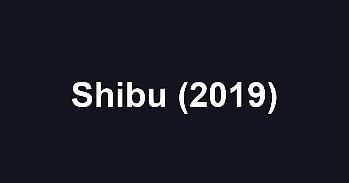 Shibu (2019)