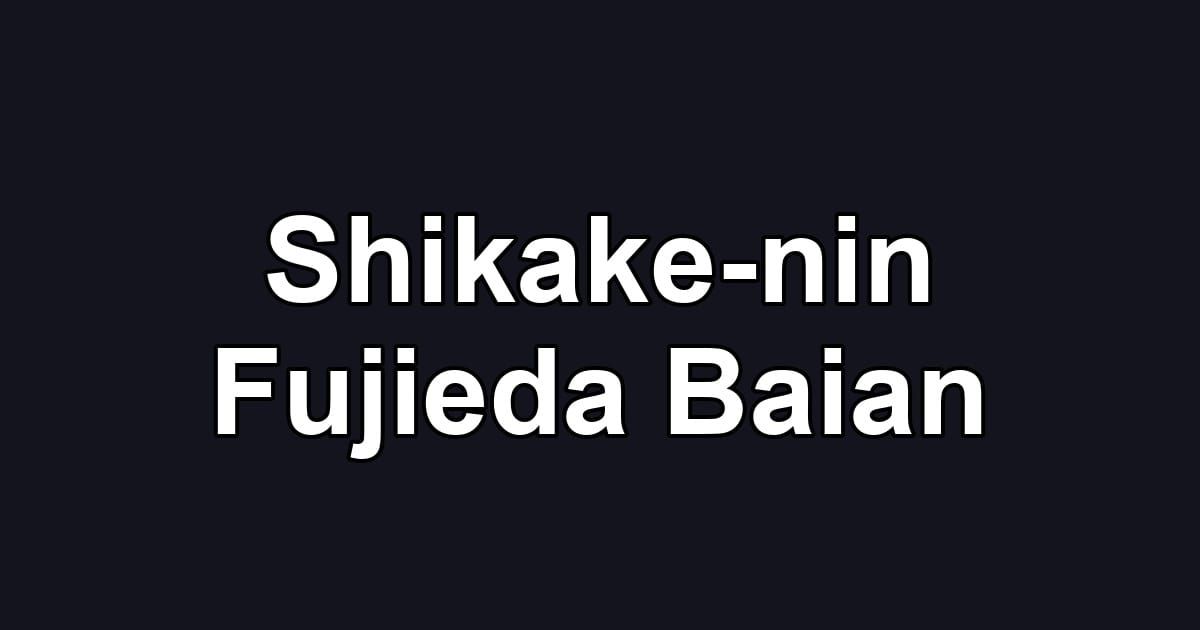 Shikake-nin Fujieda Baian