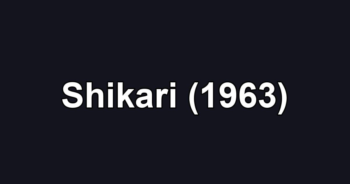 Shikari (1963)