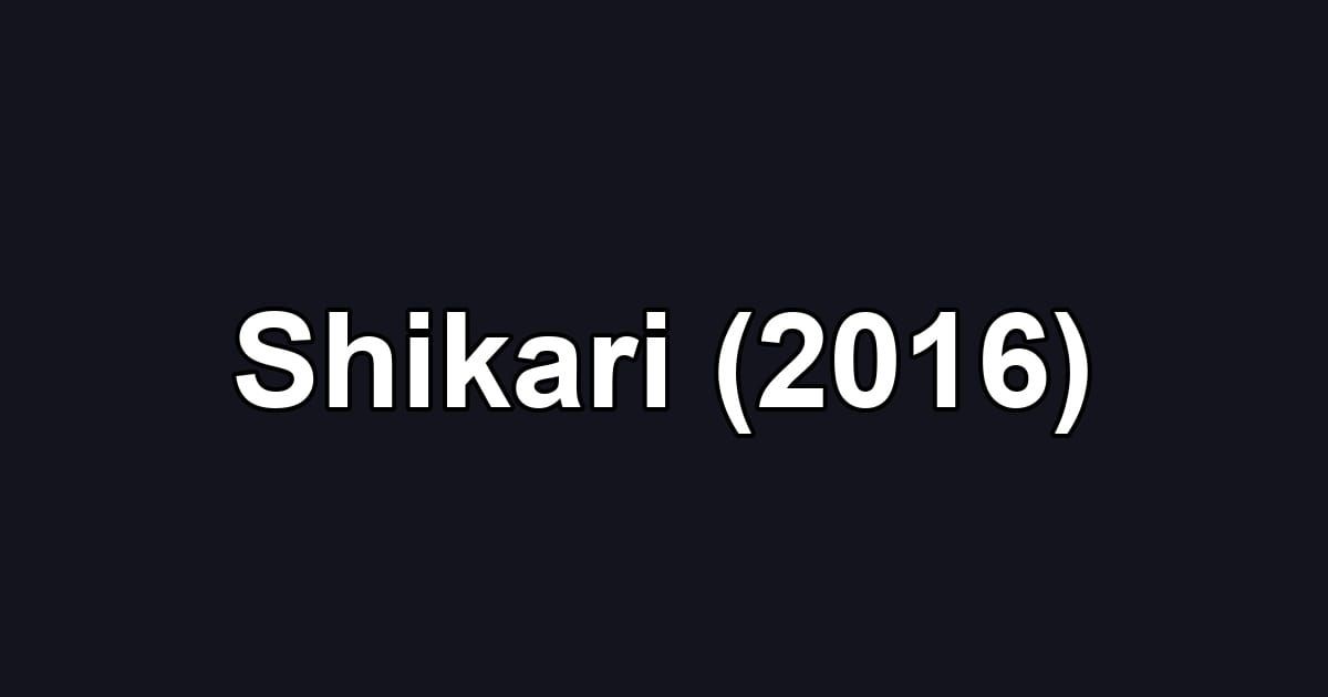 Shikari (2016)
