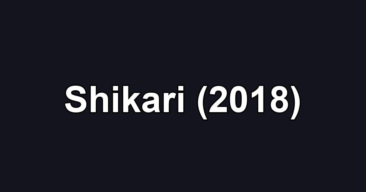 Shikari (2018)