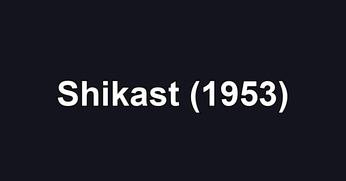 Shikast (1953)