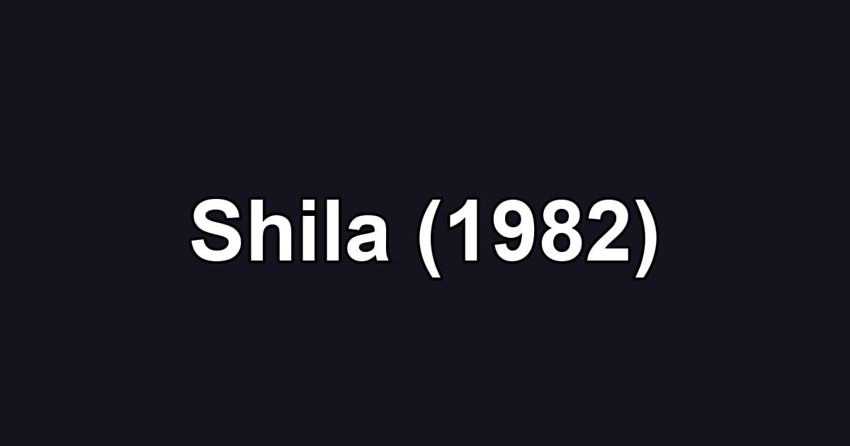 Shila (1982)