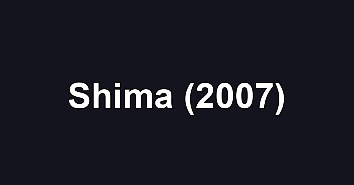 Shima (2007)