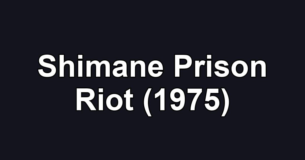 Shimane Prison Riot (1975)