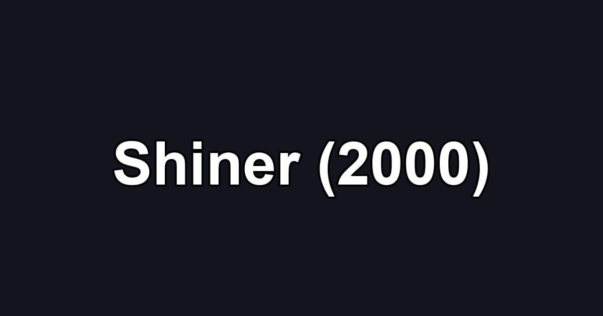 Shiner (2000)