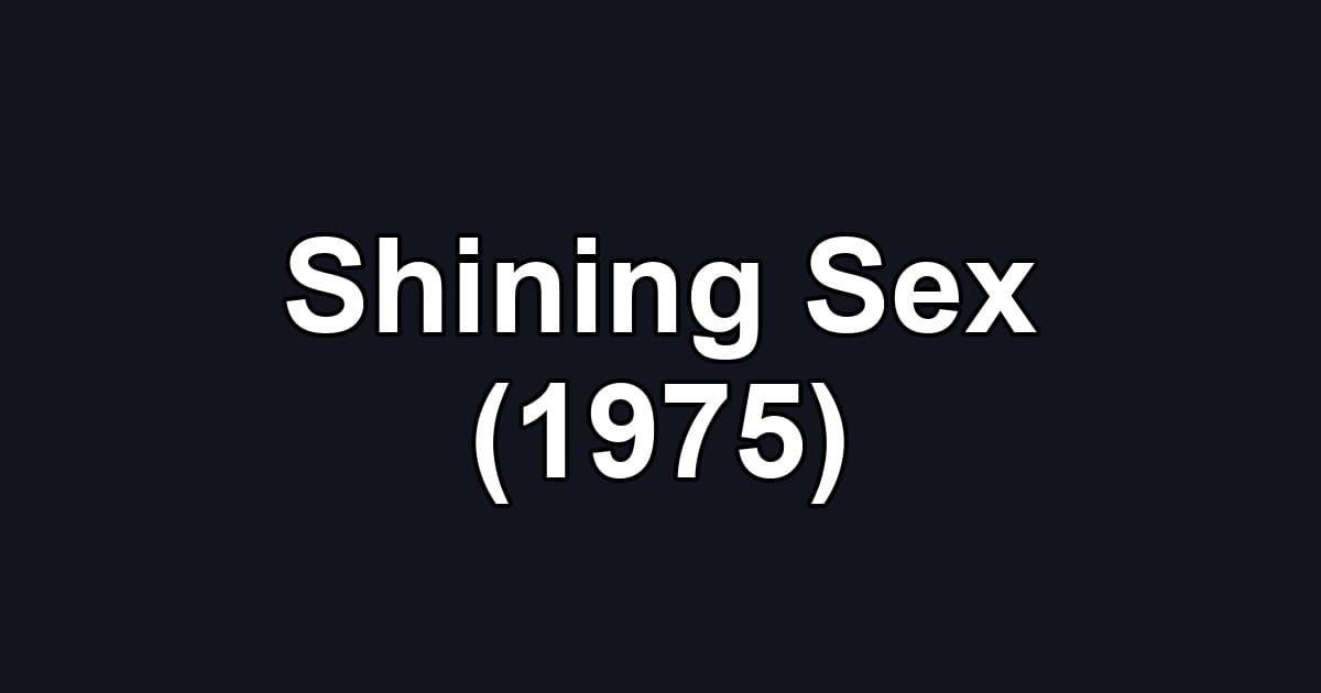 Shining Sex (1975)