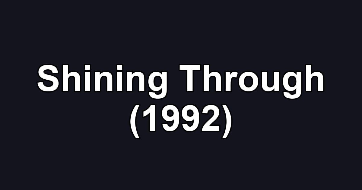 Shining Through (1992)