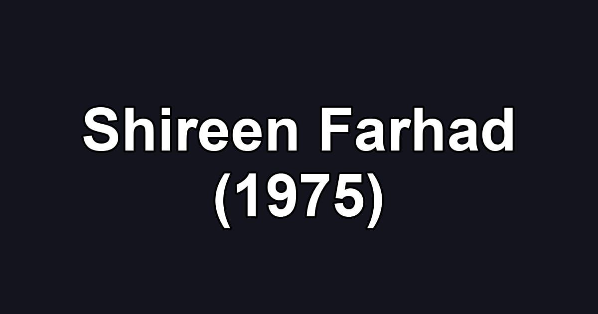 Shireen Farhad (1975)