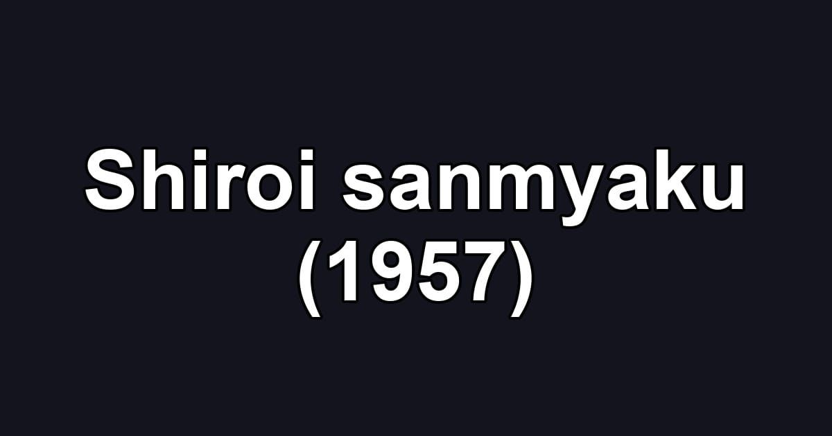 Shiroi sanmyaku (1957)