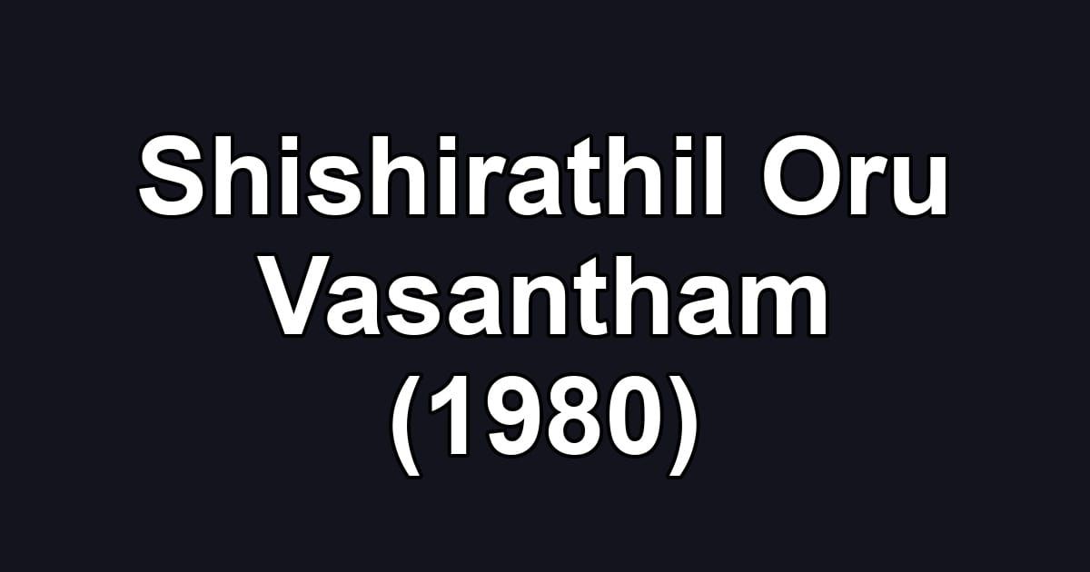 Shishirathil Oru Vasantham (1980)