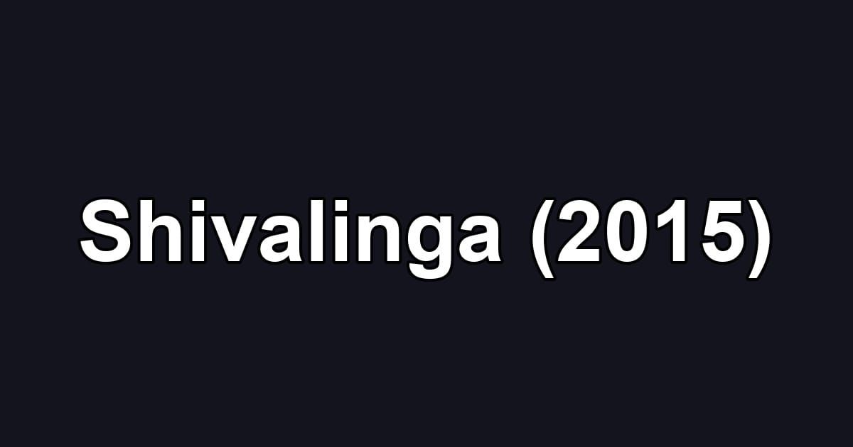 Shivalinga (2015)