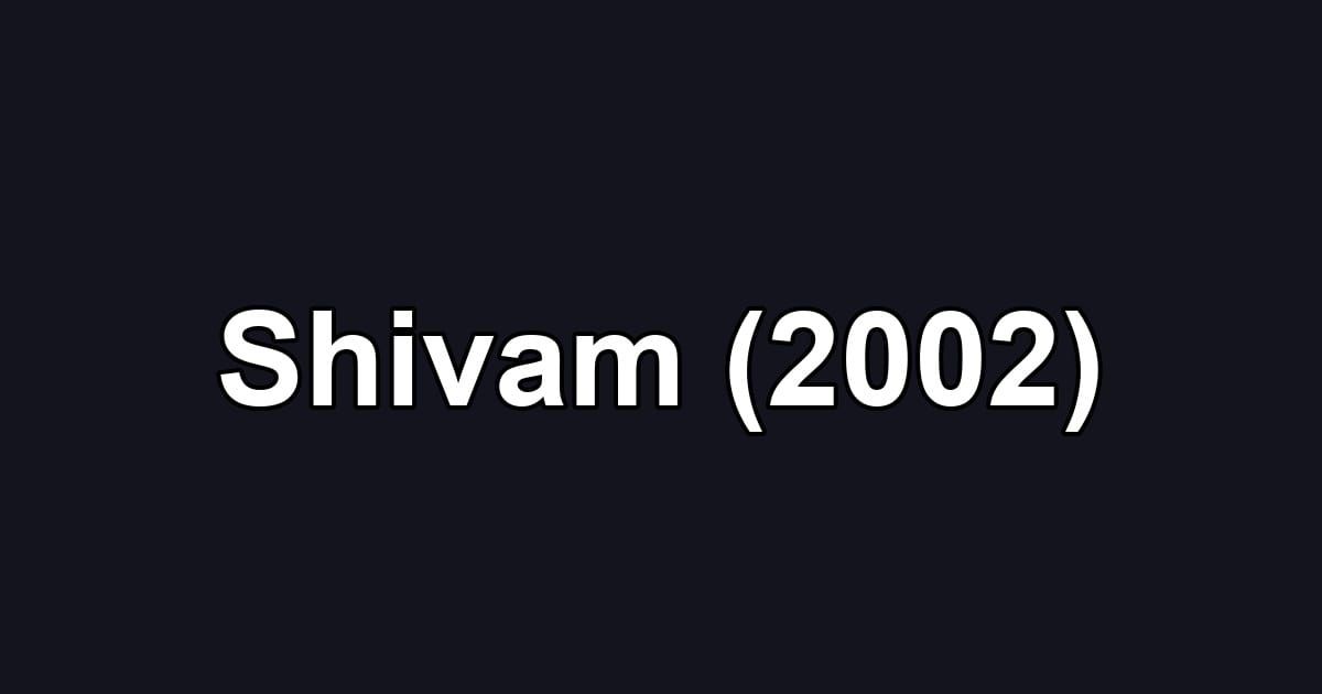 Shivam (2002)