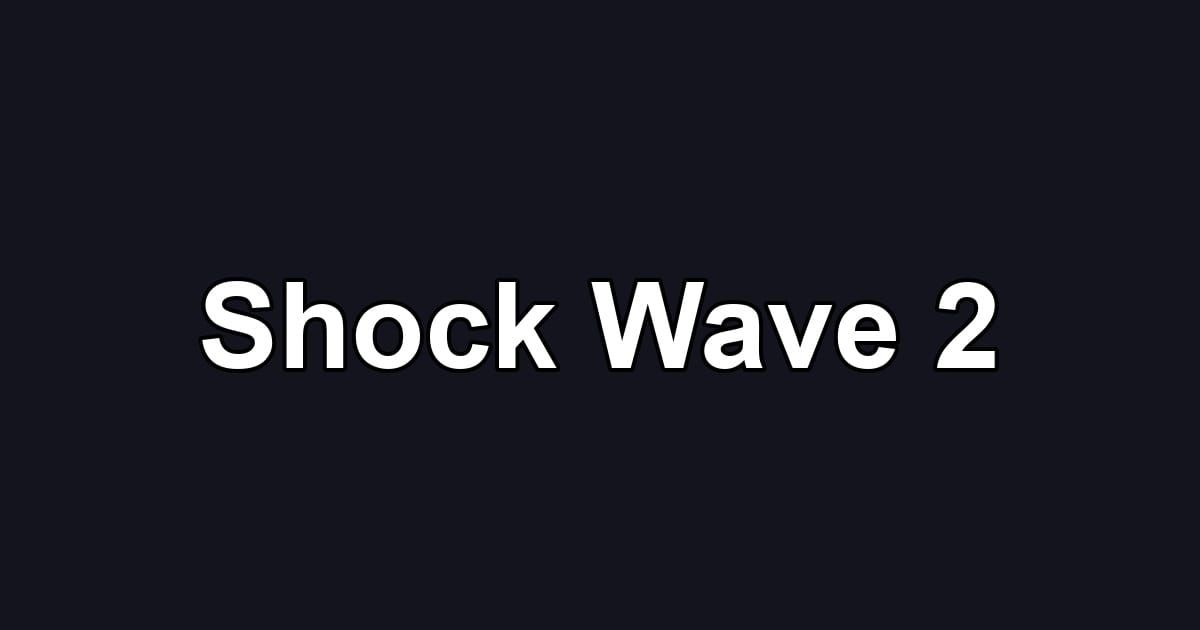 Shock Wave 2