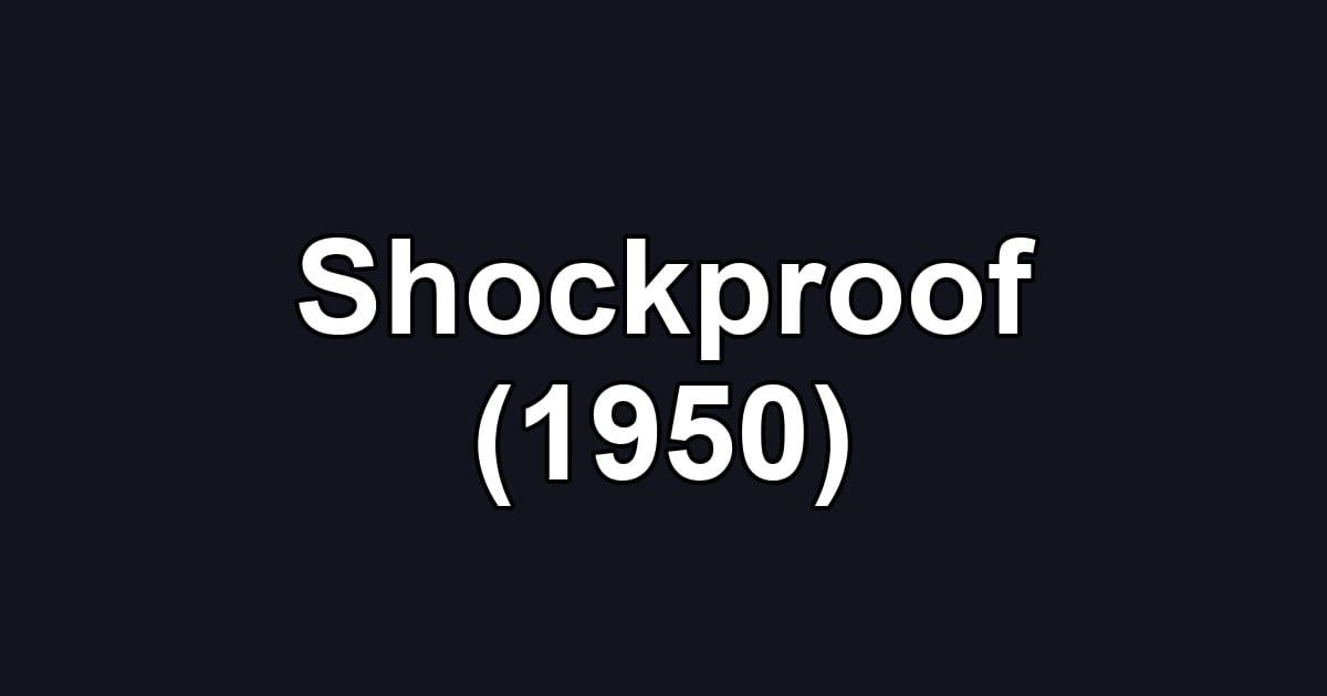 Shockproof (1950)