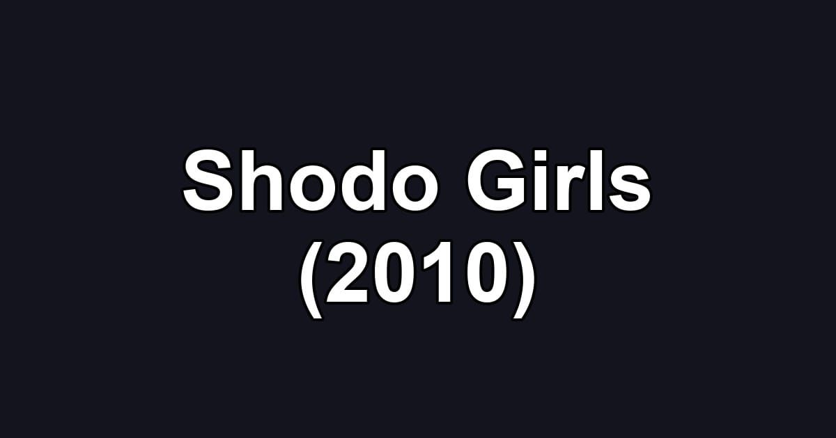 Shodo Girls (2010)