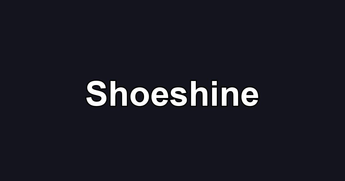 Shoeshine