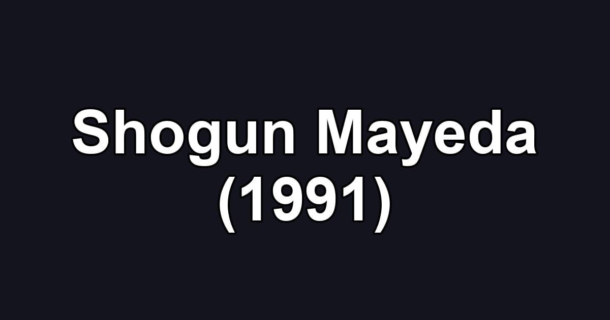 Shogun Mayeda (1991)