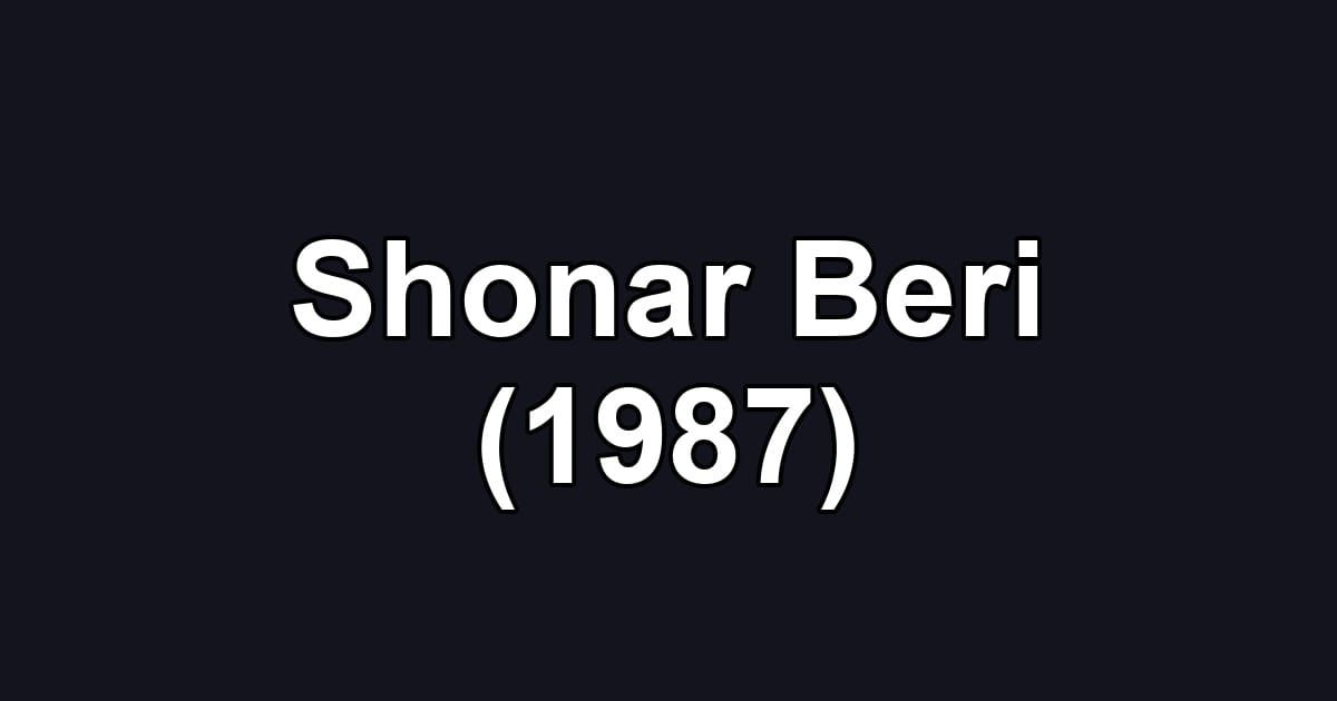 Shonar Beri (1987)