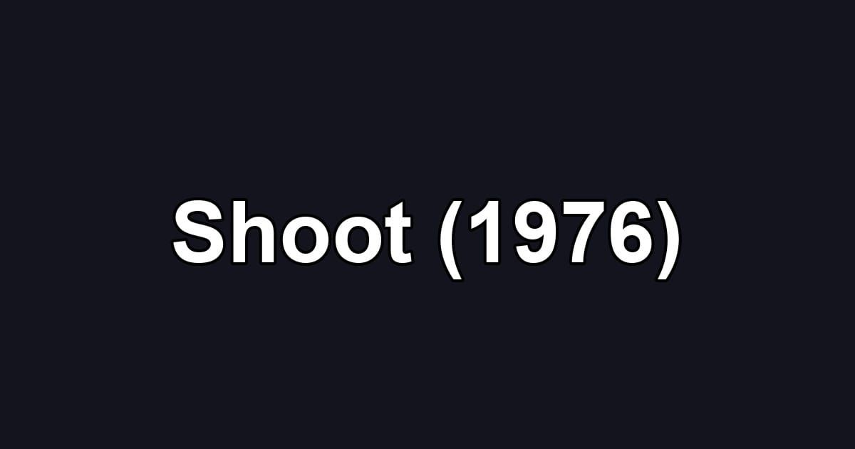 Shoot (1976)
