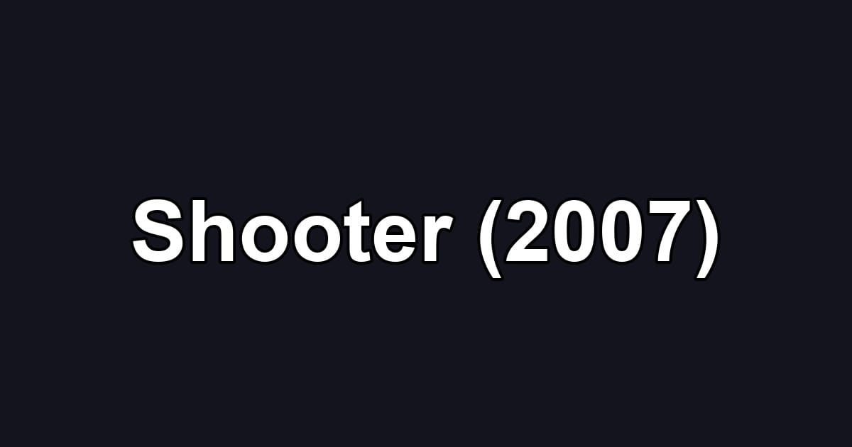 Shooter (2007)