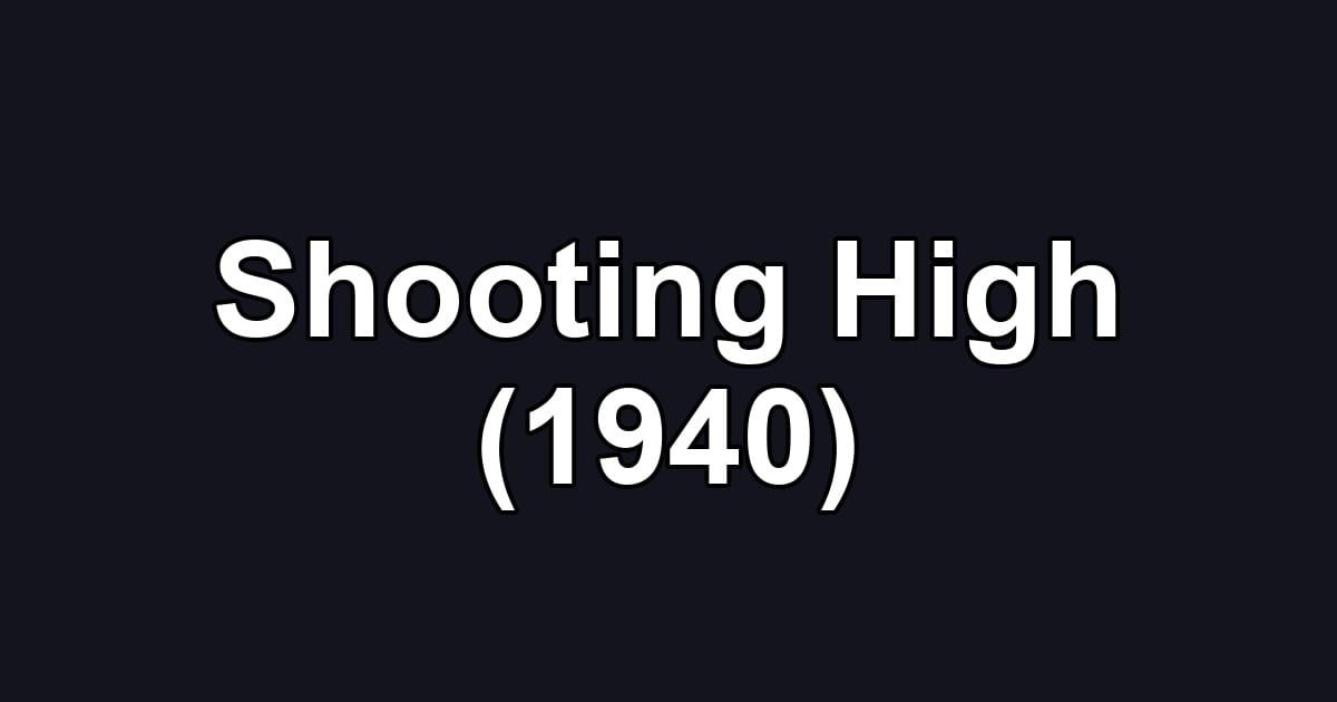 Shooting High (1940)