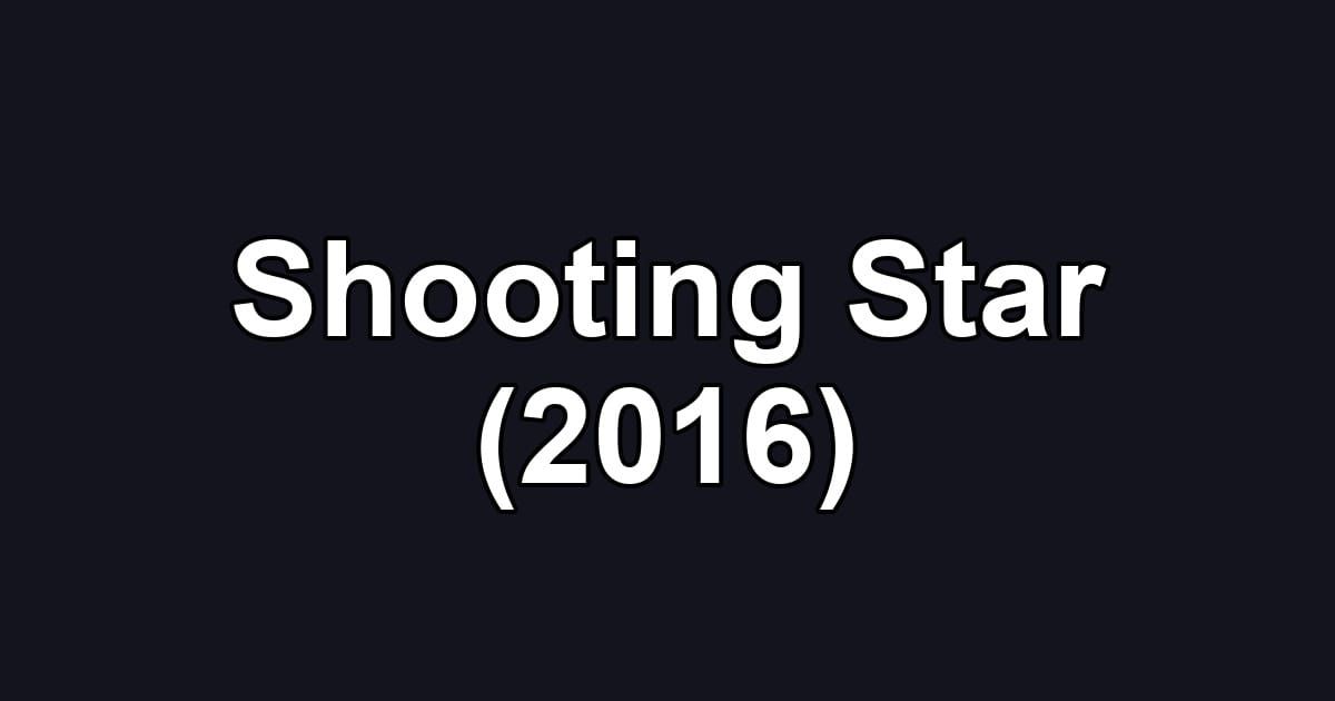 Shooting Star (2016)