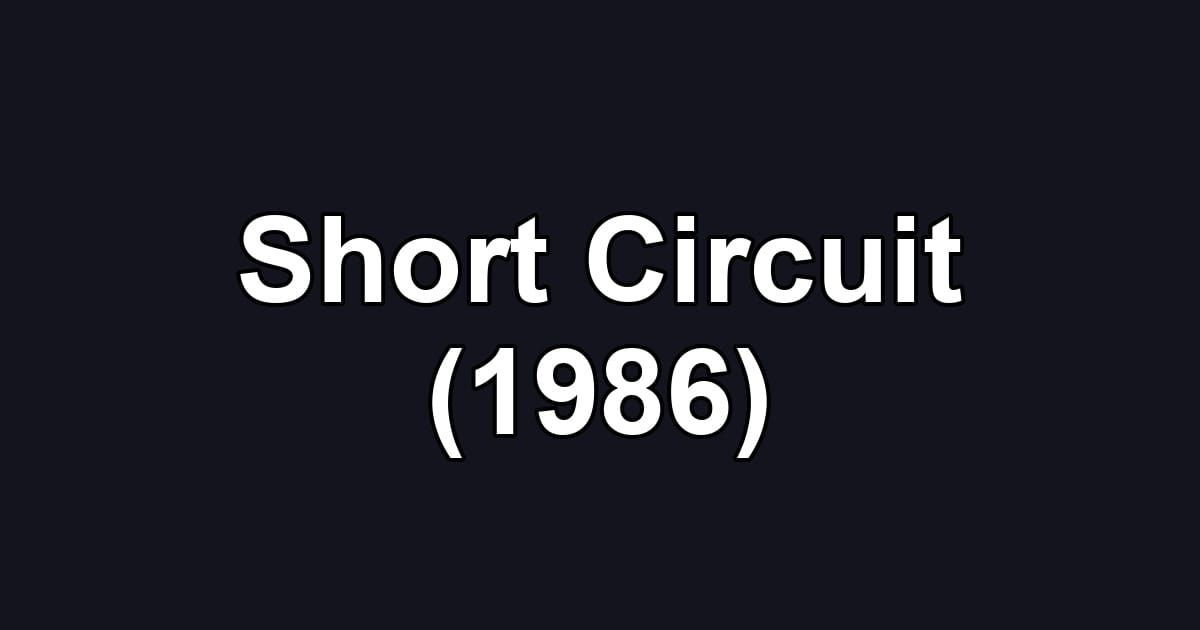 Short Circuit (1986)