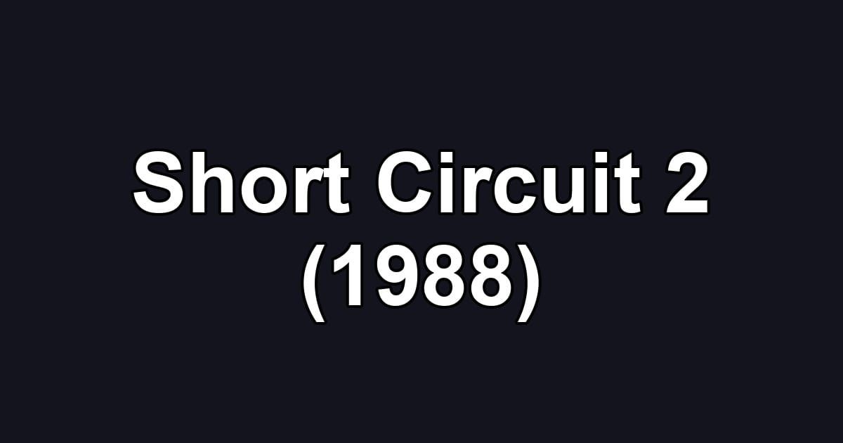 Short Circuit 2 (1988)