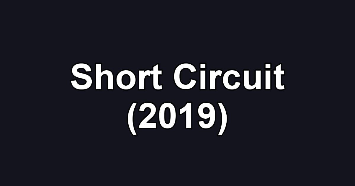 Short Circuit (2019)